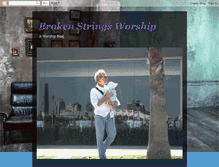Tablet Screenshot of brokenstringsworship.blogspot.com