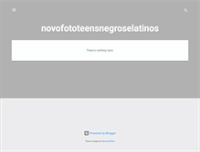 Tablet Screenshot of novofototeensnegroselatinos.blogspot.com