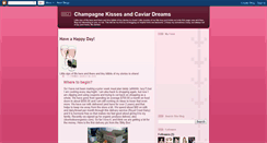 Desktop Screenshot of champagnekissesandcaviardreams.blogspot.com