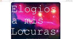 Desktop Screenshot of elogiosamislocuras.blogspot.com