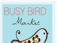 Tablet Screenshot of busybirdmarket.blogspot.com