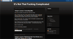 Desktop Screenshot of itsnotthatfuckingcomplicated.blogspot.com