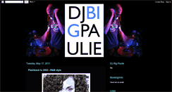 Desktop Screenshot of djbigpaulie.blogspot.com