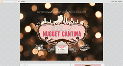 Desktop Screenshot of nuggetcantina.blogspot.com