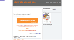 Desktop Screenshot of letmetakeyouonatrip.blogspot.com