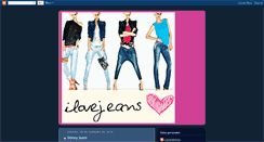 Desktop Screenshot of il0vejeans.blogspot.com