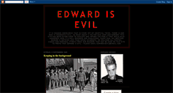 Desktop Screenshot of edwardisevil.blogspot.com