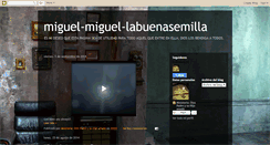 Desktop Screenshot of miguel-labuenasemilla.blogspot.com