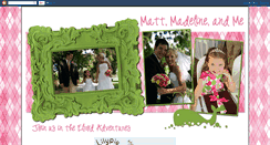 Desktop Screenshot of mattmadelineandme.blogspot.com