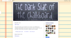 Desktop Screenshot of darksideofthechalkboard.blogspot.com