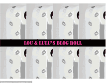 Tablet Screenshot of louandlulusblogroll.blogspot.com