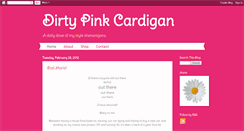 Desktop Screenshot of dirtypinkcardigan.blogspot.com