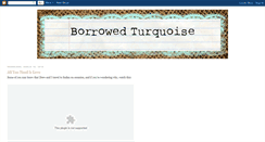 Desktop Screenshot of borrowedturquoise.blogspot.com