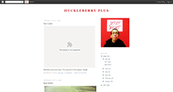 Desktop Screenshot of huckleberryplus.blogspot.com
