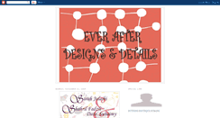 Desktop Screenshot of everafterdesignsanddetails.blogspot.com