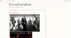 Desktop Screenshot of itsasadsadplanet.blogspot.com