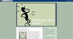 Desktop Screenshot of goldjerrygold.blogspot.com