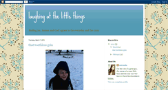 Desktop Screenshot of laughingatthelittlethings.blogspot.com