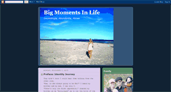 Desktop Screenshot of bigmomentsinlife.blogspot.com