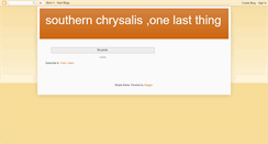 Desktop Screenshot of chrysalis-thingsileftunsaid.blogspot.com