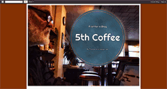 Desktop Screenshot of fifthcoffee.blogspot.com