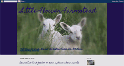 Desktop Screenshot of littleflowerfarmstead.blogspot.com