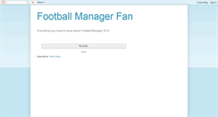 Desktop Screenshot of footballmanagerfan.blogspot.com