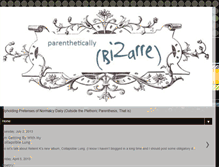 Tablet Screenshot of parentheticallybizarre.blogspot.com