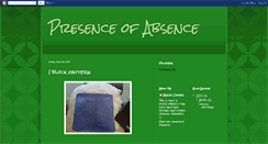 Desktop Screenshot of inthepresenceofabsence.blogspot.com