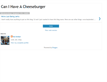 Tablet Screenshot of canihaveacheeseburger.blogspot.com