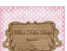 Tablet Screenshot of milliondollarbabyboutique.blogspot.com