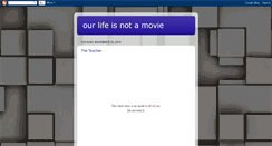 Desktop Screenshot of our-life-is-not-a-movie.blogspot.com