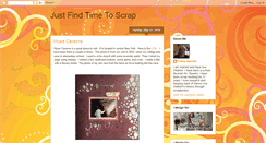 Desktop Screenshot of justfindtimetoscrap.blogspot.com