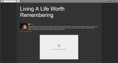 Desktop Screenshot of livingalifeworthremembering.blogspot.com