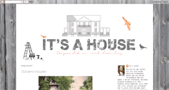 Desktop Screenshot of itsahouse.blogspot.com