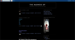 Desktop Screenshot of madnessof.blogspot.com