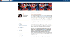 Desktop Screenshot of ilikebadmusic.blogspot.com