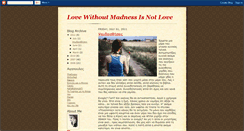 Desktop Screenshot of lovewithoutmadnessisnotlove.blogspot.com
