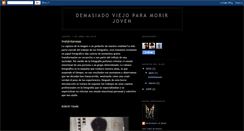 Desktop Screenshot of demasiadoviejoparamorirjoven.blogspot.com