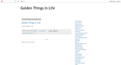 Desktop Screenshot of goldenthingsinlife.blogspot.com