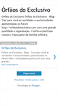 Mobile Screenshot of orfaosdoexclusivo.blogspot.com