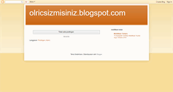 Desktop Screenshot of olricsizmisiniz.blogspot.com