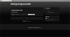 Desktop Screenshot of leblogvertgrenouille.blogspot.com