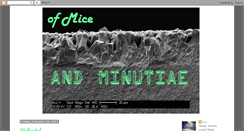 Desktop Screenshot of ofmiceandminutiae.blogspot.com