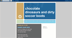 Desktop Screenshot of chocolatedinosaursanddirtysoccerboots.blogspot.com