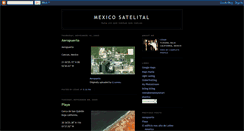 Desktop Screenshot of mexicosatelital.blogspot.com