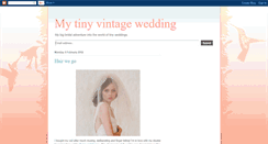 Desktop Screenshot of mytinyvintagewedding.blogspot.com