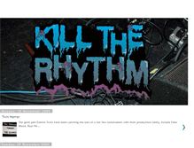 Tablet Screenshot of killtherhythmblog.blogspot.com