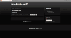 Desktop Screenshot of casaderebecaoff.blogspot.com