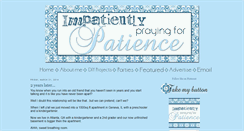 Desktop Screenshot of impatientlyprayingforpatience.blogspot.com